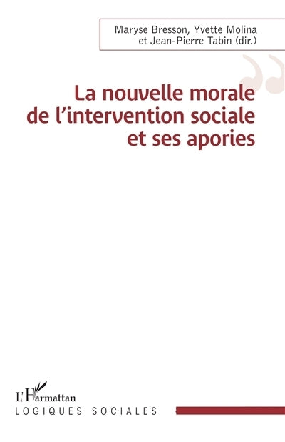 nouvelle morale de l'intervention sociale et ses apories (La)