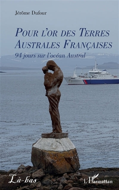 Pour l'or des terres australes françaises