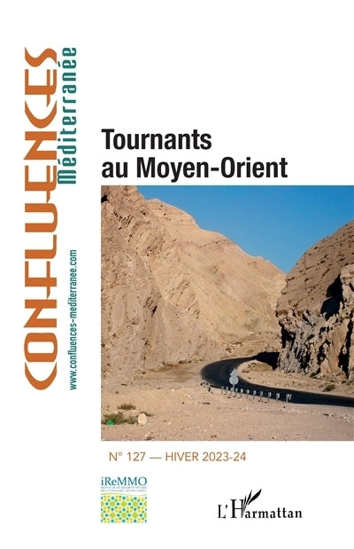 Confluences Méditerranée, n°127. Tournants au Moyen-Orient