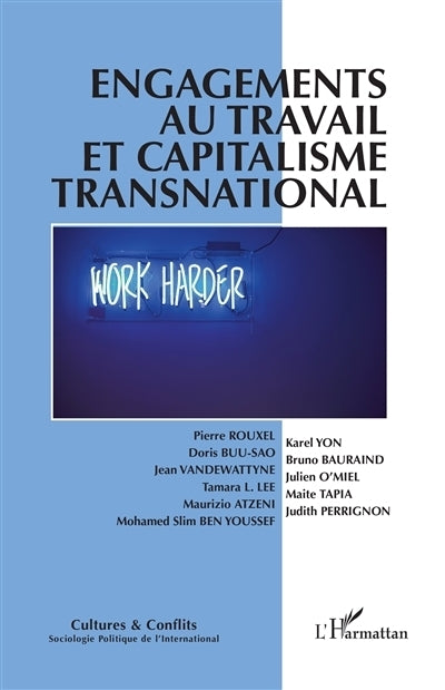 Cultures & conflits, n°130. Engagements au travail et capitalisme transnational