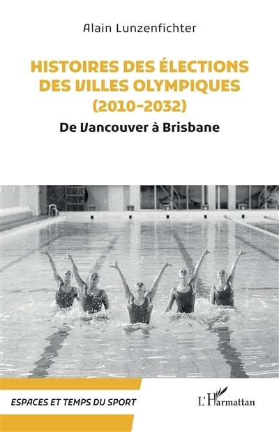 Histoire des élections des villes olympiques. 2010-2032