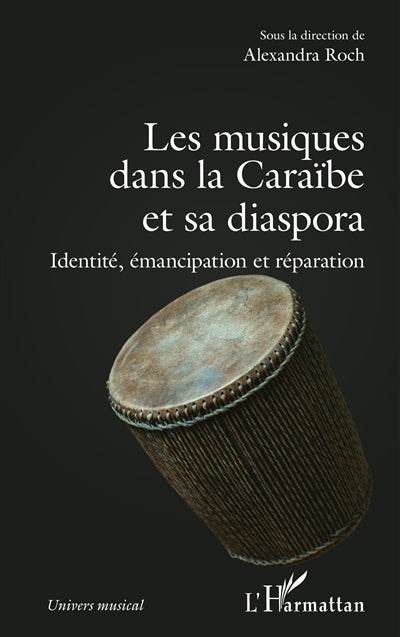 musiques dans la Caraïbe et sa diaspora (Les)