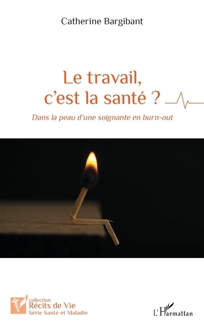 travail, c'est la santé ? (Le)