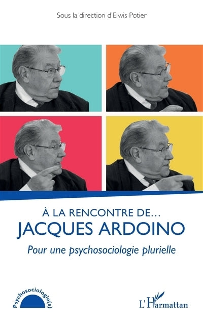 A la rencontre de Jacques Ardoino