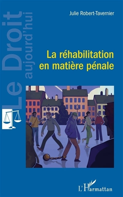 réhabilitation en matière pénale (La)
