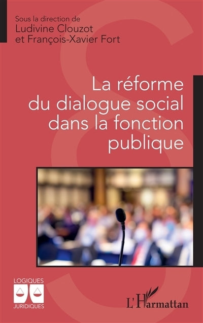 réforme du dialogue dans la fonction publique (La)