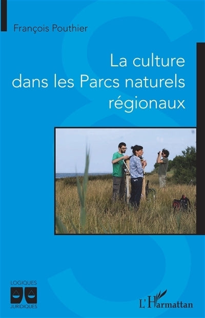 culture dans les parcs naturels régionaux (La)