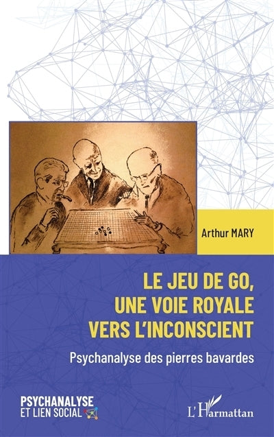 jeu de go, une voie royale vers l'inconscient (Le)