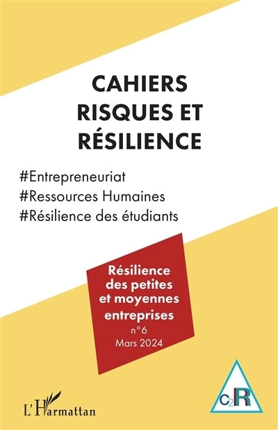 Cahiers risques et résilience, n°6. Résilience des petites et moyennes entreprises