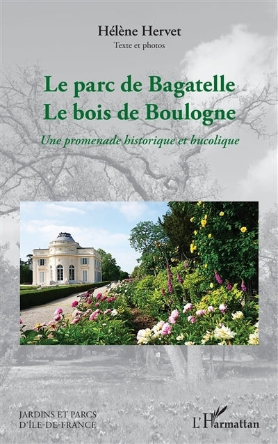 parc de Bagatelle, le bois de Boulogne (Le)