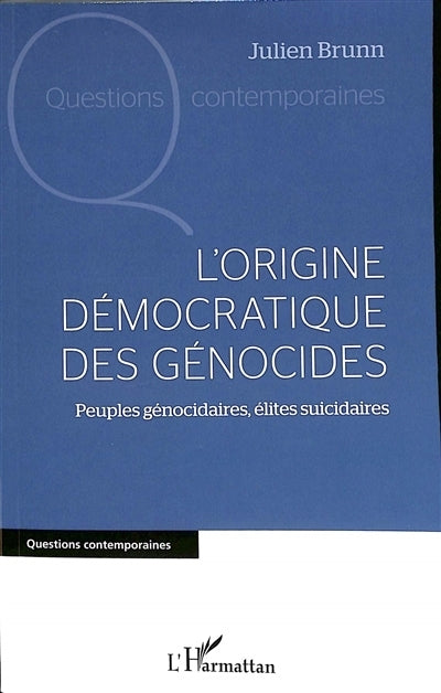 origine démocratique des génocides (L')