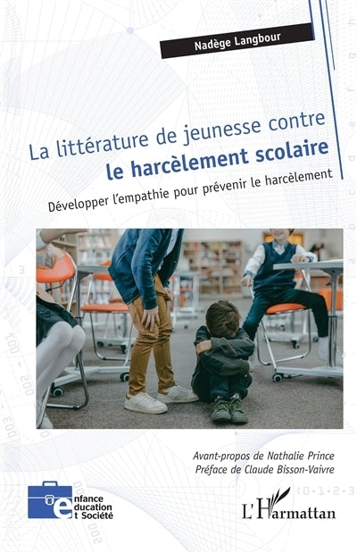 littérature de jeunesse contre le harcèlement scolaire : développer l'empathie pour prévenir le harcèlement (La)