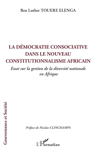 démocratie consociative dans le nouveau constitutionnalisme africain (La)
