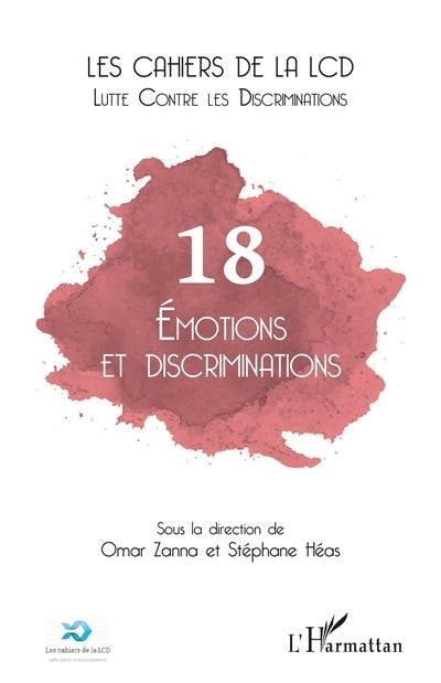 Cahiers de la LCD (Les), n°18. Emotions et discriminations