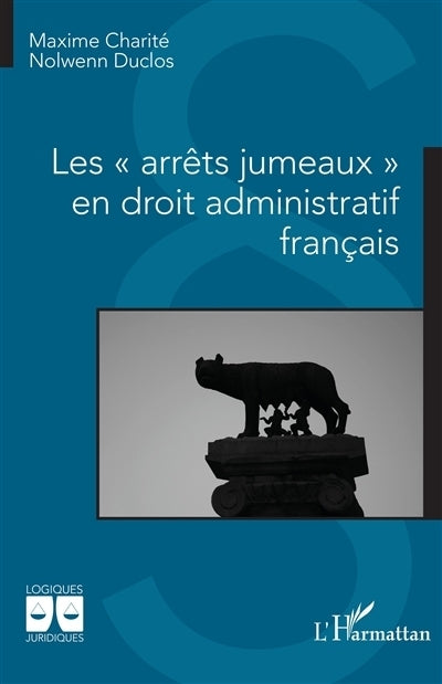 arrêts jumeaux en droit administratif français (Les)