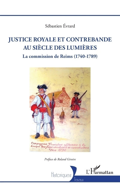 Justice royale et contrebande au siècle des lumières