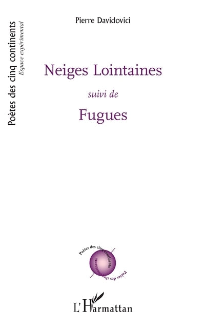 Neiges lointaines ; Fugues