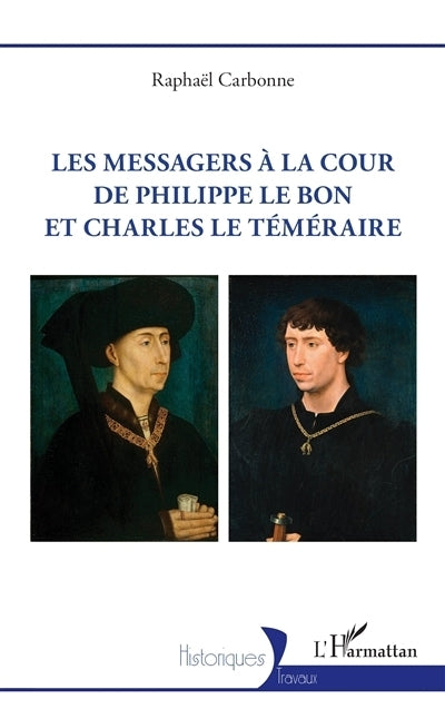 messagers à la cour de Philippe le Bon et Charles le Téméraire (Les)