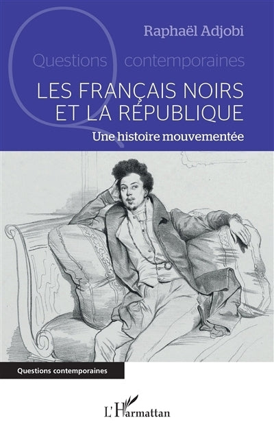 Français noirs et la République (Les)