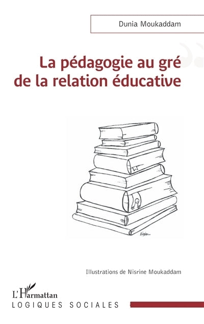 pédagogie au gré de la relation éducative (La)