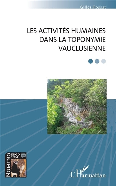 activités humaines dans la toponymie vauclusienne (Les)