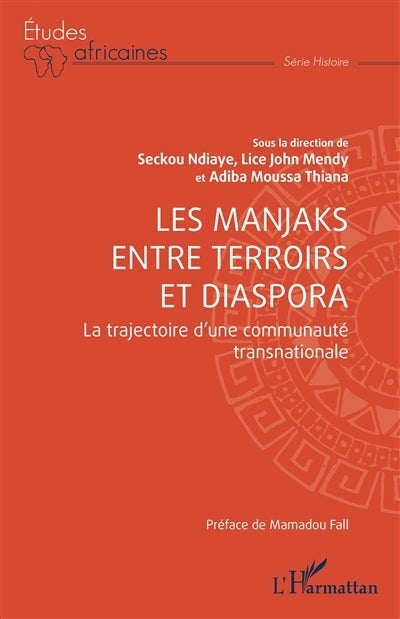 Manjaks entre terroirs et diaspora (Les)