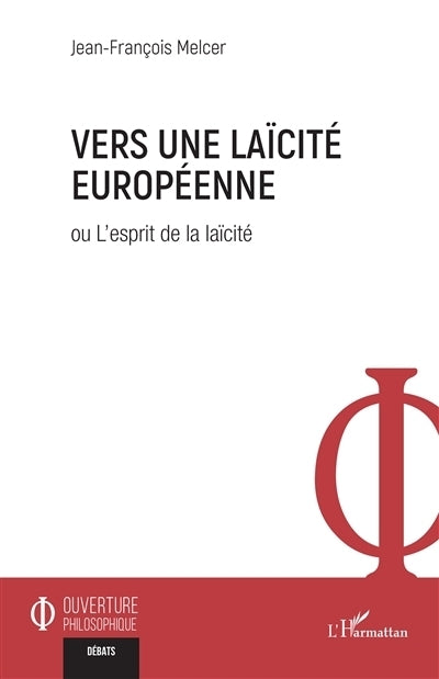 Vers une laïcité européenne ou L'esprit de la laïcité