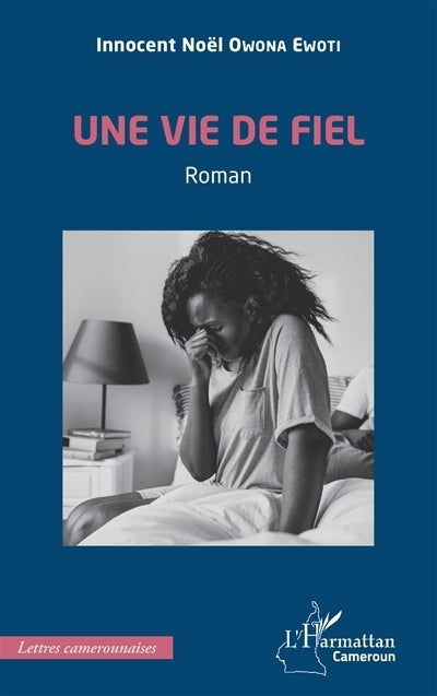 Une vie de fiel