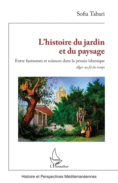 histoire du jardin et du paysage (L')