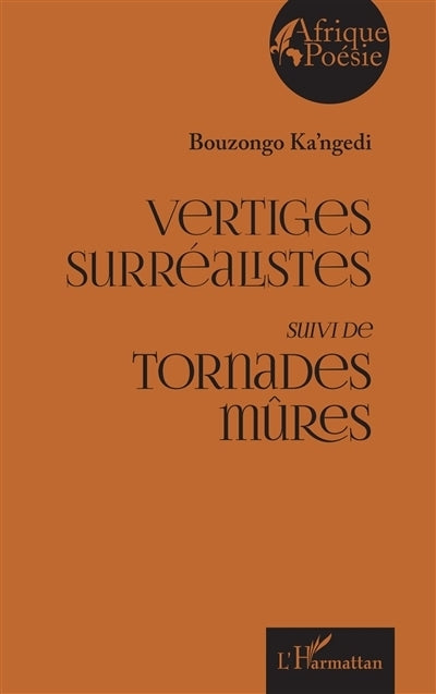 Vertiges surréalistes ; Tornades mûres