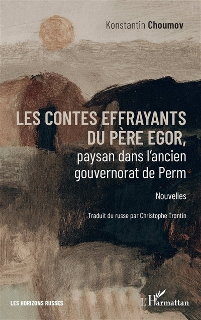 contes effrayants du père Egor, paysan dans l'ancien gouvernorat de Perm (Les)