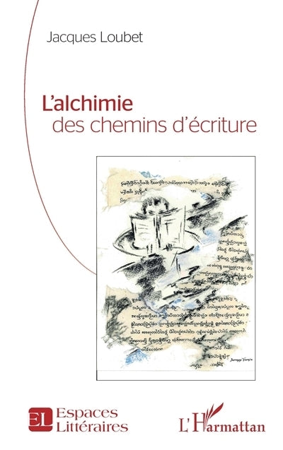 alchimie des chemins d'écriture (L')