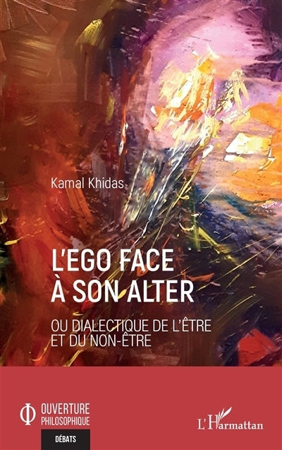 ego face à son alter ou Dialectique de l'être et du non-être (L')
