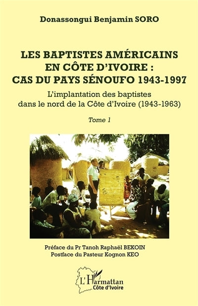 implantation des baptistes dans le nord de la Côte d'Ivoire (1943-1963) (L')