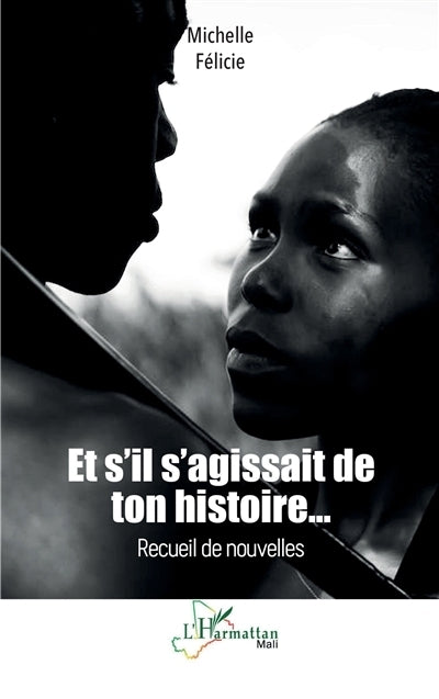Et s'il s'agissait de ton histoire...