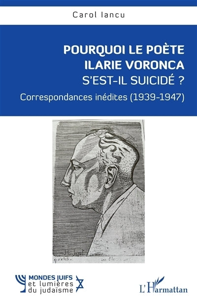 Pourquoi le poète Ilarie Voronca s'est-il suicidé ?