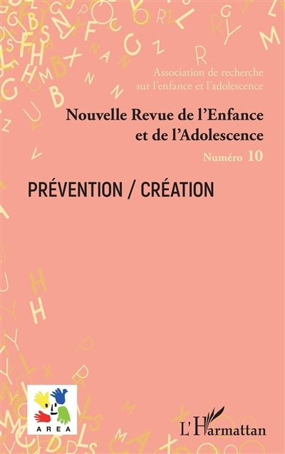 Nouvelle revue de l'enfance et de l'adolescence, n°10. Prévention-création