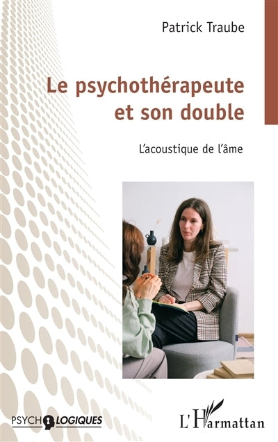 psychothérapeute et son double (La)