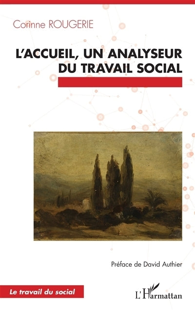 accueil, un analyseur du travail social (L')