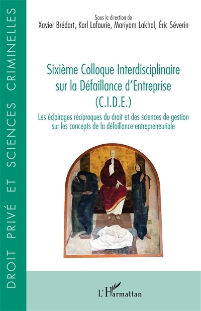 éclairages réciproques du droit et des sciences de gestion sur les concepts de la défaillance entrepreneuriale (Les)