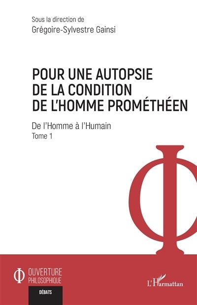 Pour une autopsie de la condition de l'homme prométhéen