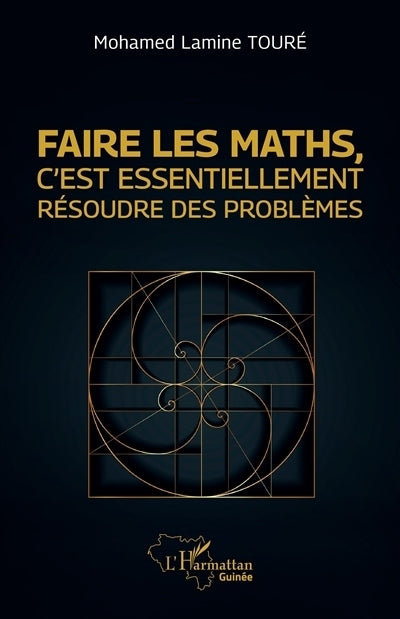 Faire les maths, c'est essentiellement résoudre des problèmes