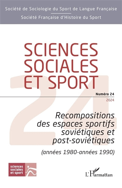 Sciences sociales et sport, n°24. Recompositions des espaces sportifs soviétiques et post-soviétiques (années 1980-années 1990)