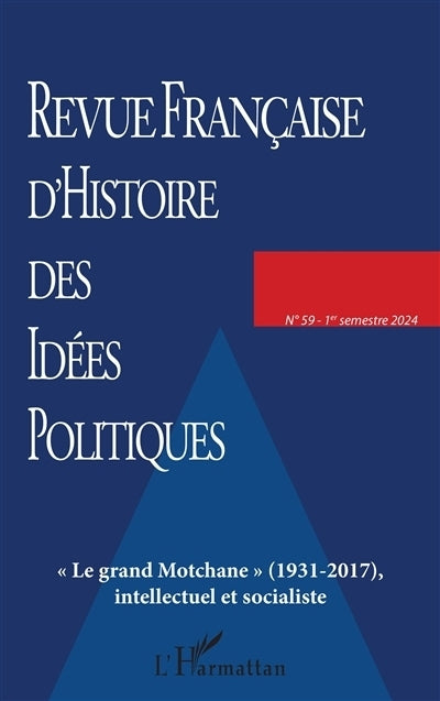 Revue française d'histoire des idées politiques, n°59. Le grand Motchane (1931-2017), intellectuel et socialiste