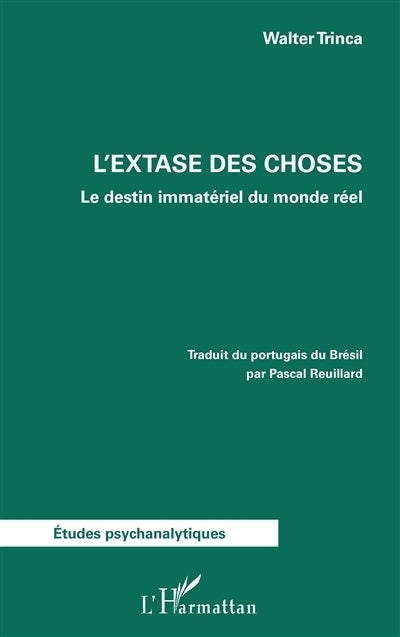 extase des choses (L')