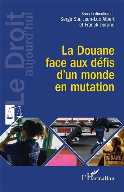 douane face aux défis d'un monde en mutation (La)