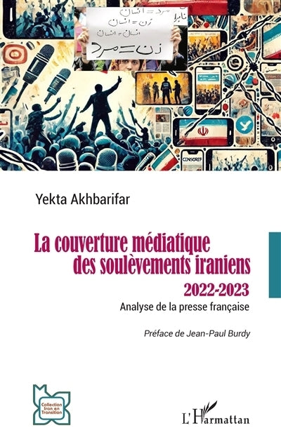 couverture médiatique des soulèvements iraniens (La)