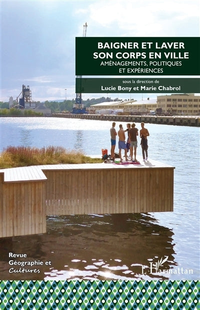 Géographie et cultures, n°120-121. Baigner et laver son corps en ville