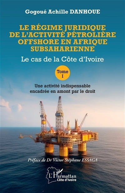 régime juridique de l'activité pétrolière offshore en Afrique subsaharienne (Le)
