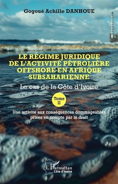 régime juridique de l'activité pétrolière offshore en Afrique subsaharienne (Le)
